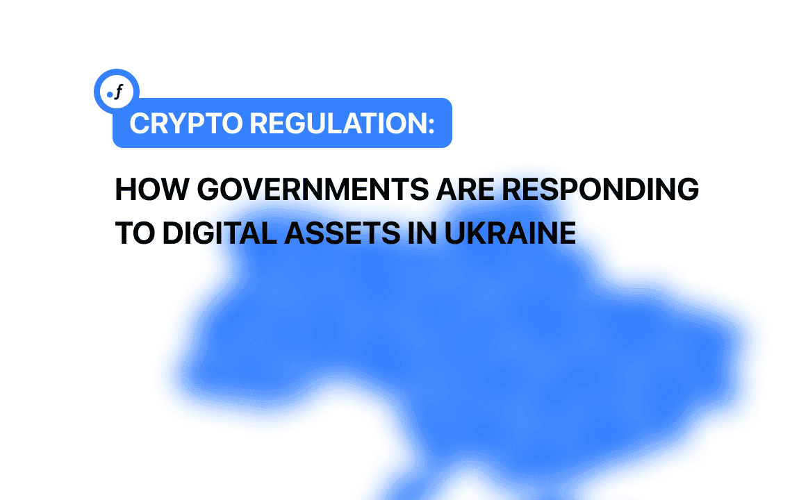Crypto Regulation: How Governments are Responding to Digital Assets in Ukraine
