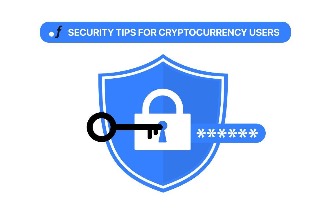Security Tips for Cryptocurrency Users